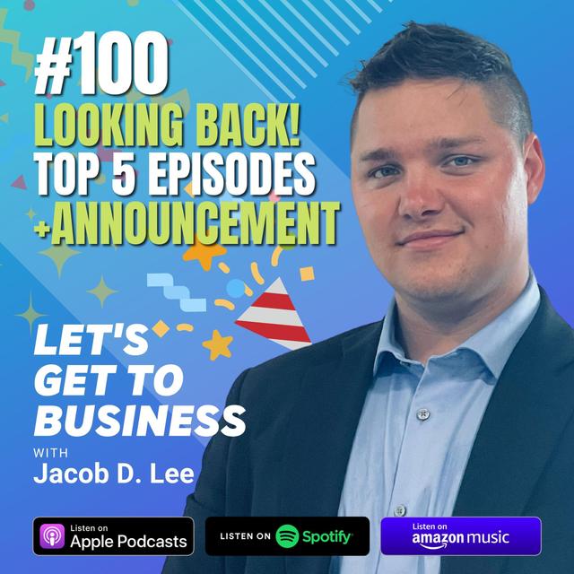 100: LOOKING BACK! TOP 5 EPISODES +ANNOUNCEMENT, by Jacob D. Lee - podcast episode cover