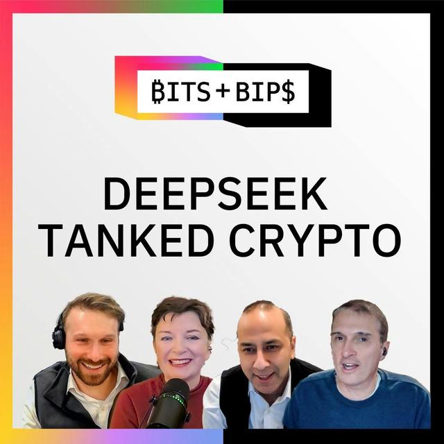 Bits + Bips: Why Bitcoin Was Strong Amid the DeepSeek Selloff But a Drop May Be Coming - Ep. 774 - podcast episode cover