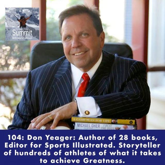 Don Yaeger:  The master storyteller who has written 28 books including one on Walter Payton, gone one on one with Michael Jordan and an expe - podcast episode cover