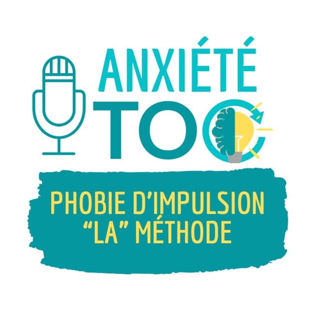 Phobie d'impulsion "La" méthode - podcast episode cover