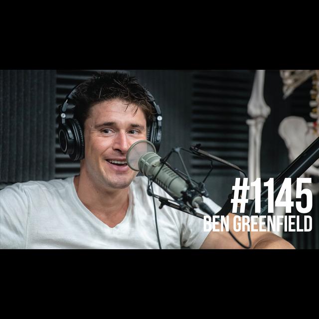 1145: Ben Greenfield on Putting on Several Pounds of Muscle, Living a Long & High Quality Life, Ways to Slow Aging, Unschooling His Sons & MORE - podcast episode cover