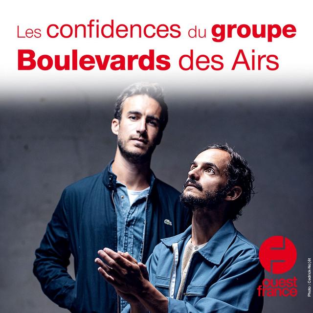 Les confidences du groupe Boulevards des Airs - podcast episode cover