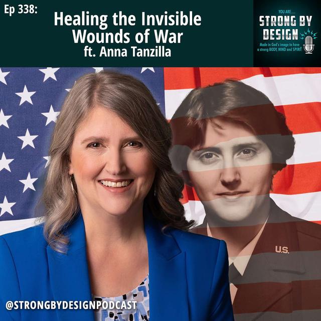 Ep 338 Healing the Invisible Wounds of War ft. Anna Tanzilla - podcast episode cover