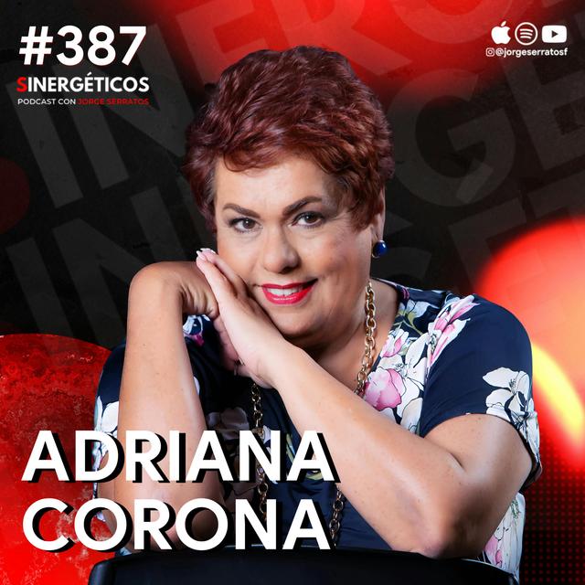 Incrementa tu RIQUEZA con este secreto ESPIRITUAL de abundancia | Adriana Corona | #387 SINERGÉTICOS - podcast episode cover
