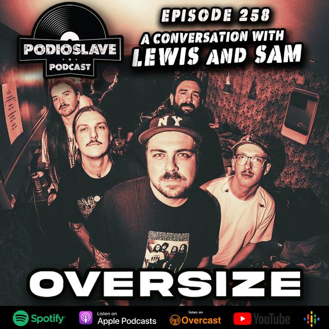 Ep 258: A Conversation with Lewis and Sam of Oversize - podcast episode cover