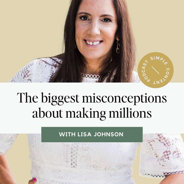5 - The biggest misconceptions about making millions with Lisa Johnson - podcast episode cover