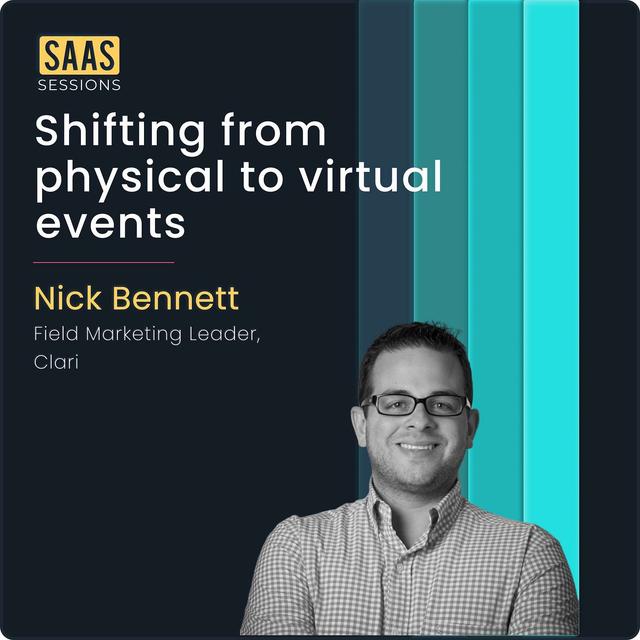S2E20 - Shifting from physical to virtual events ft. Nick Bennett, Field Marketing Leader at Clari - podcast episode cover