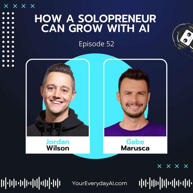EP 52: How a Solopreneur Can Grow with AI - podcast episode cover