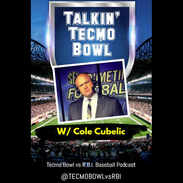 Talkin' Tecmo w/ Cole Cubelic - podcast episode cover