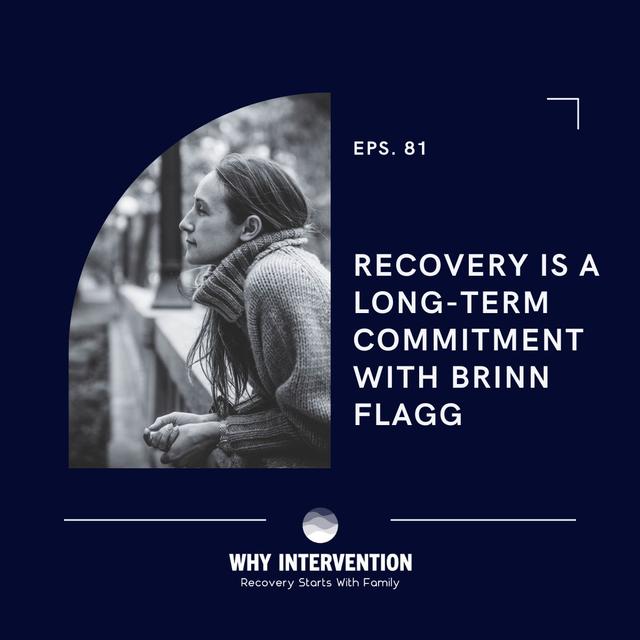 Recovery is a Long-term Commitment with Brinn Flagg - Episode 81 - podcast episode cover