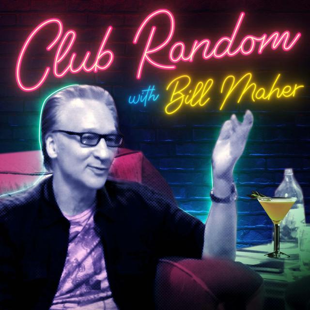 Seth MacFarlane | Club Random with Bill Maher - podcast episode cover