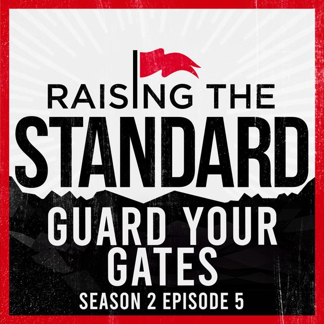 Guard Your Gates - podcast episode cover