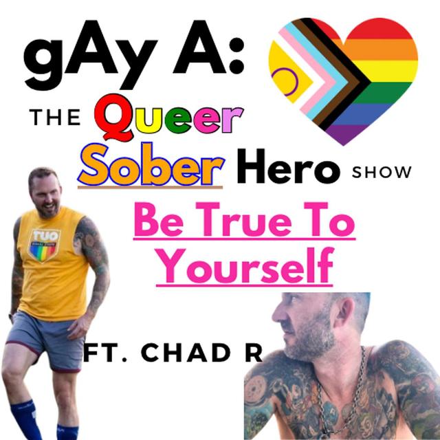 Be True to Yourself ft. Chad R - podcast episode cover