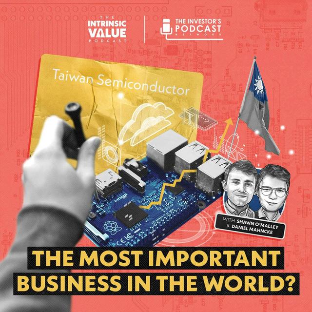 TIVP024: TSMC (TSM): The Most Important Business in the World? w/ Daniel Mahncke & Shawn O’Malley - podcast episode cover
