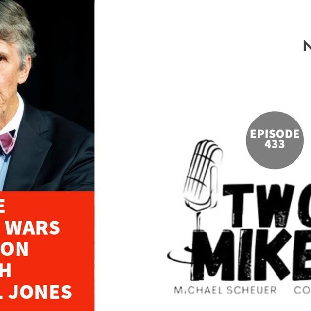 Two Mikes - The Culture Wars Rage On with E Michael Jones - podcast episode cover