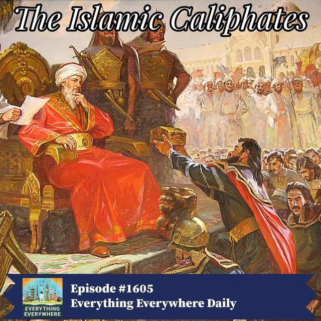The Islamic Caliphates - podcast episode cover