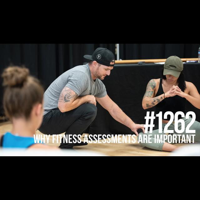 1262: Why Fitness Assessments are Important - podcast episode cover