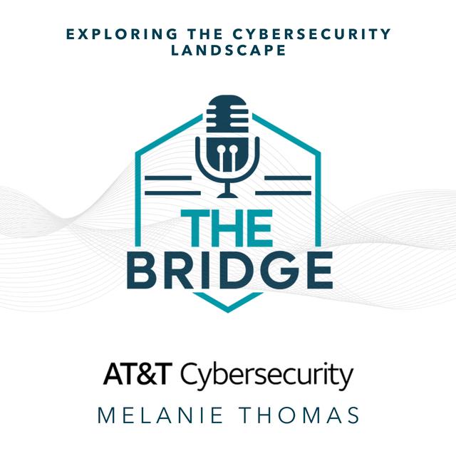 Exploring the Cybersecurity Landscape with Melanie Thomas of AT&T - podcast episode cover