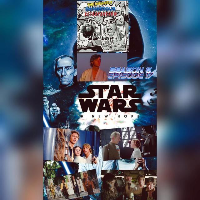 Season 6 Episode 17 - Star Wars A New Hope - podcast episode cover