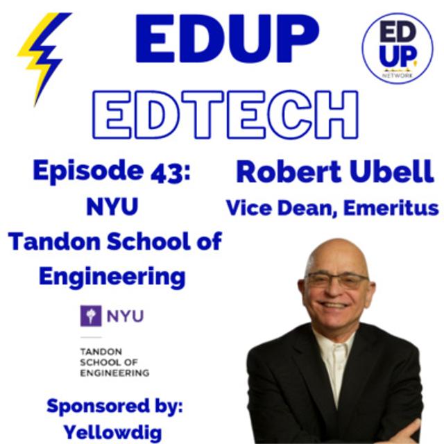 43: A Plethora of Books, Publications and Educational Experiences in Online Learning, Bob Ubell, Vice Dean, Emeritus NYU Tandon School of Engineering - podcast episode cover