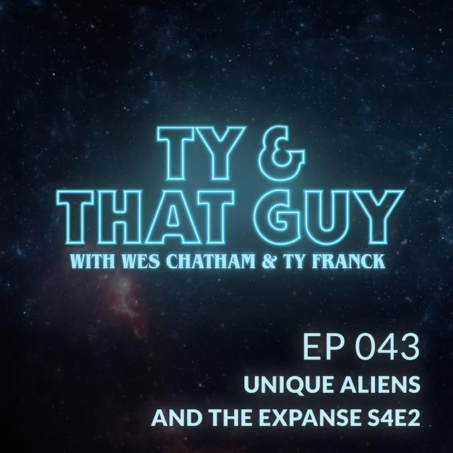 Ep. 43 - Unique Aliens & The Expanse S4E2 - podcast episode cover