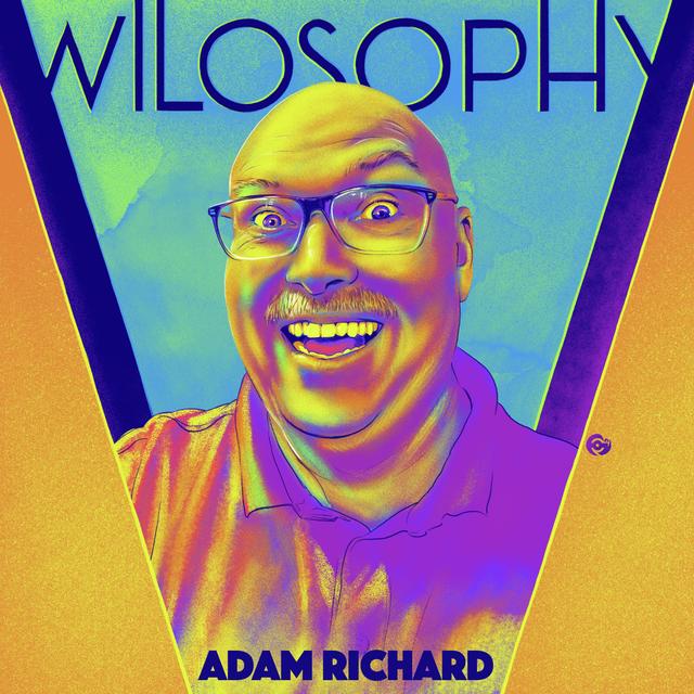 WILOSOPHY: Adam Richard - "Ask Why" - podcast episode cover