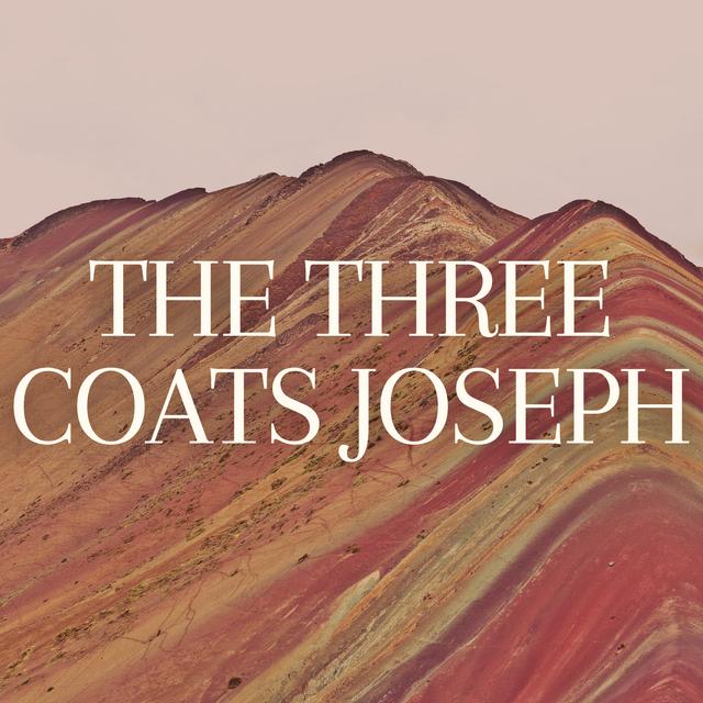The Three Coats of Joseph - podcast episode cover