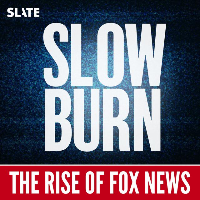 The Rise of Fox News | 6. What Hath We Wrought? - podcast episode cover