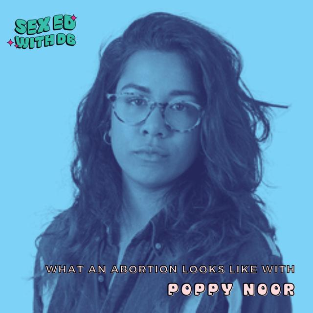 What an Abortion Looks Like with Poppy Noor - podcast episode cover