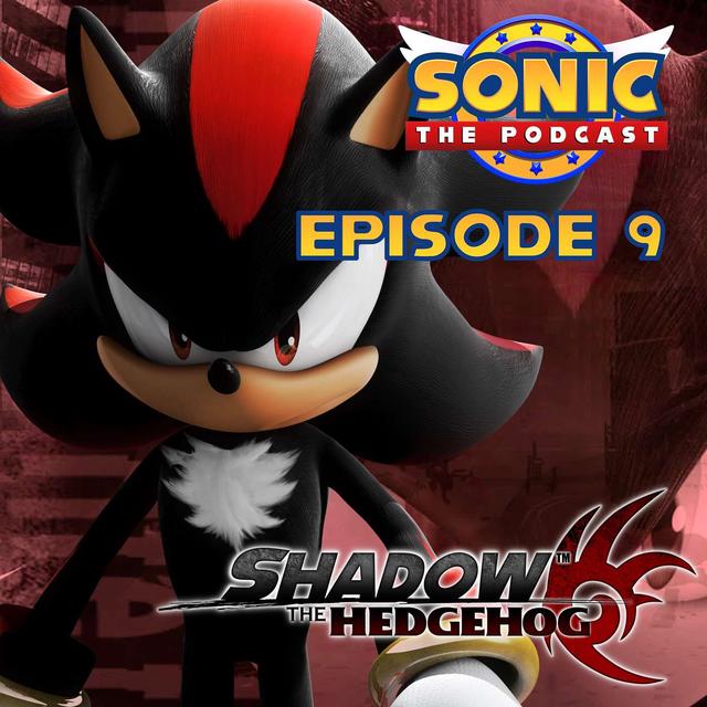 #9 Shadow the Hedgehog (2005) - podcast episode cover