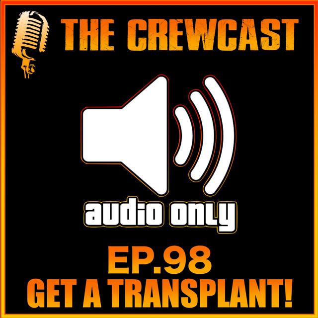 The Bald, The Stoned and Embracing Life's Surprises | CREWCast Ep.98 - podcast episode cover