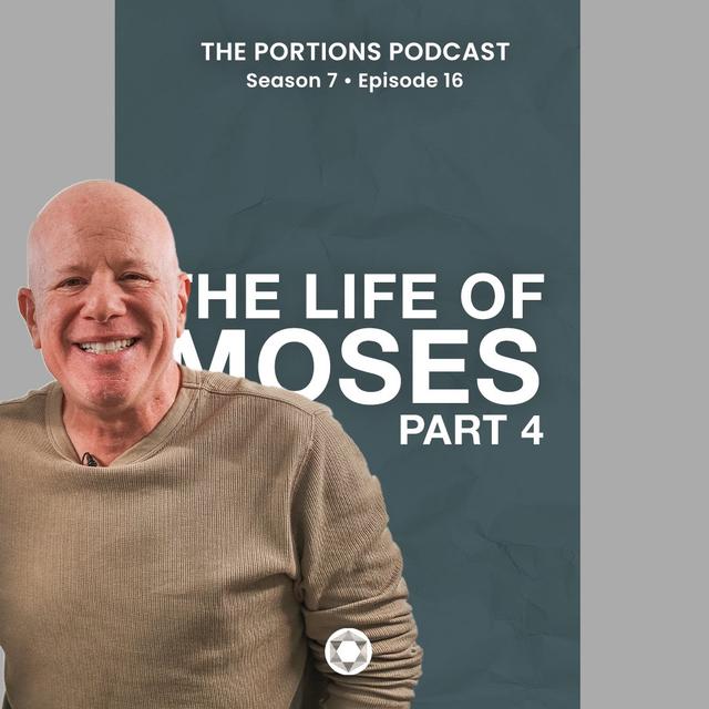 S7 | E16: The Life of Moses Pt4 - podcast episode cover