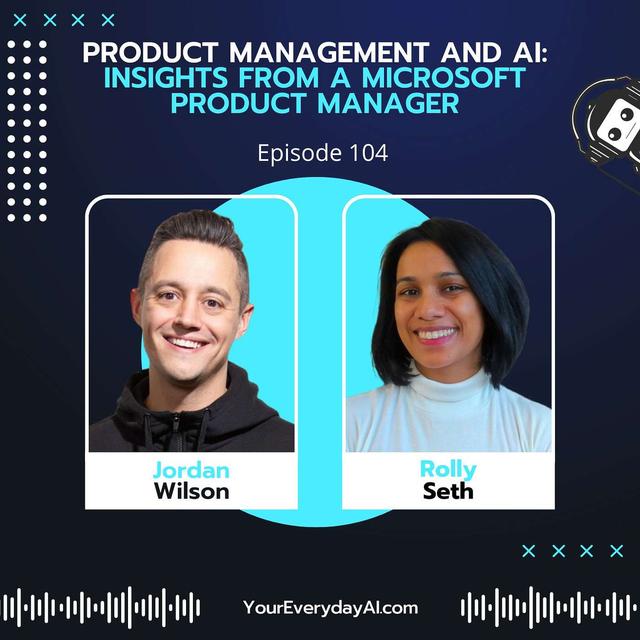 EP 104: Product Management and AI: Insights from a Microsoft Product Manager - podcast episode cover