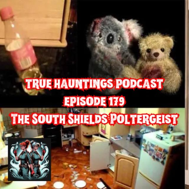 Case 179: South Shields Poltergeist Part 1 - podcast episode cover