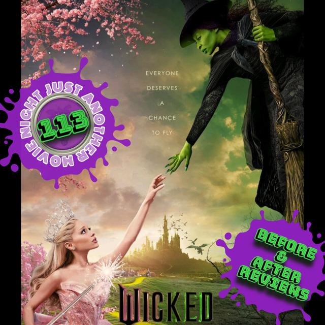 Before and After Reviews episode 113: Wicked part 1 - podcast episode cover