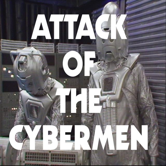 Attack Of The Cybermen - podcast episode cover