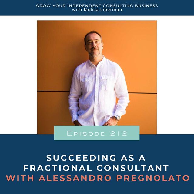 212. Succeeding as a Fractional Consultant with Alessandro Pregnolato - podcast episode cover