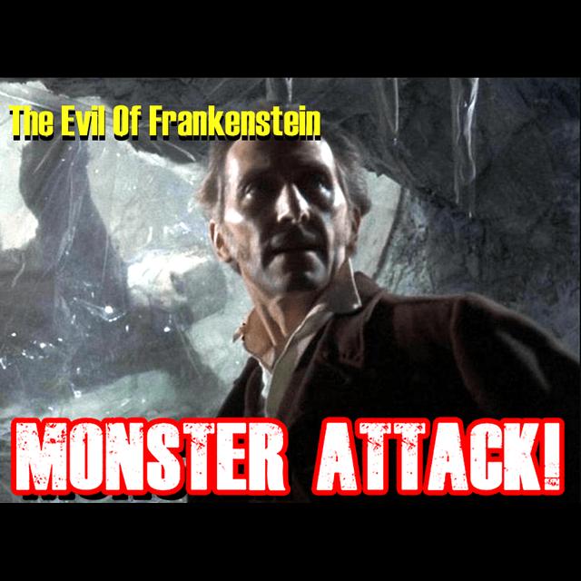 The Evil Of Frankenstein| Monster Attack! Ep.169 - podcast episode cover