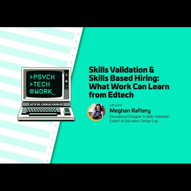 Skills Validation & Skills Based Hiring: What Work Can Learn from Edtech - podcast episode cover