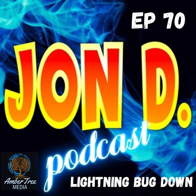 Ep 70 - Lightning Bug Down - podcast episode cover