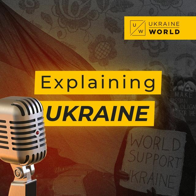 Ukraine’s independence: its origins and meaning | Ep. 137 - podcast episode cover