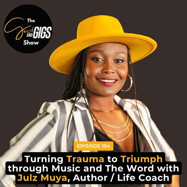 Turning Trauma to Triumph through Music and The Word with Julz Muya, Author / Life Coach - podcast episode cover