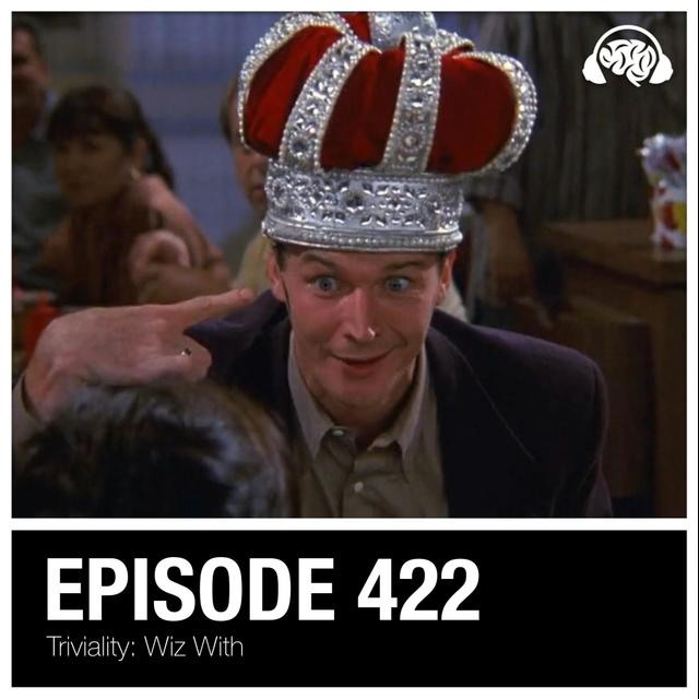 422: Triviality: Wiz With - podcast episode cover