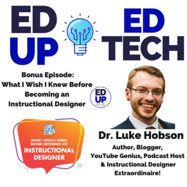 Bonus Episode: What I Wish I Knew Before Becoming an Instructional Designer with Author Dr. Luke Hobson - podcast episode cover