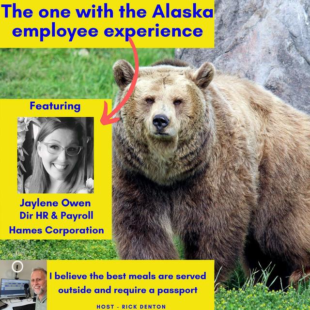 The one with the Alaska employee experience - Jaylene Owen Dir HR & Payroll Hames Corporation E193 - podcast episode cover