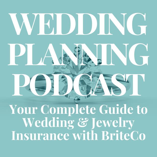 Your Complete Guide to Wedding & Jewelry Insurance with BriteCo - podcast episode cover