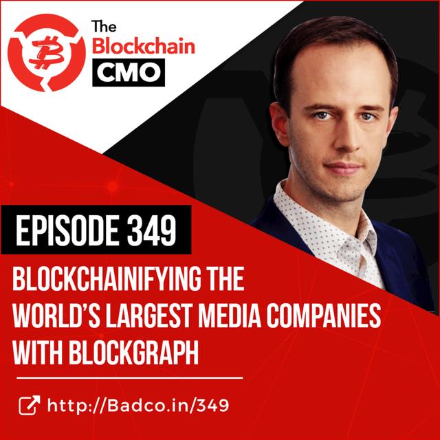 Blockchainifying the World’s Largest Media Companies with Blockgraph - podcast episode cover