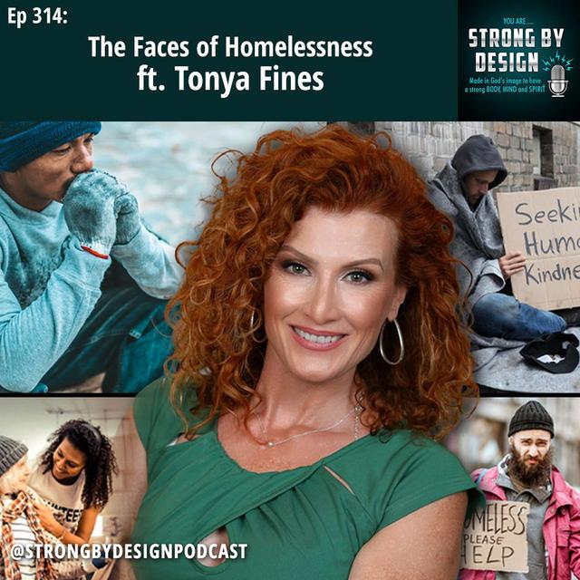 Ep 314 The Faces of Homelessness ft. Tonya Fines - podcast episode cover