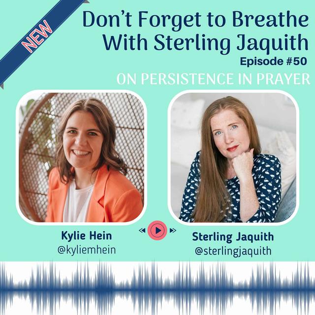Episode 50: Don't Forget To Breathe With Sterling Jaquith - podcast episode cover