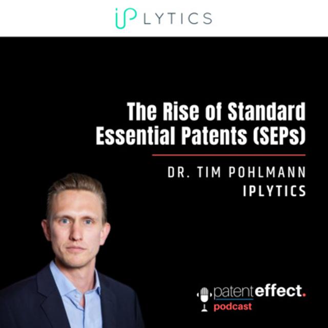 046 - The Rise of Standard-Essential Patents (SEPs) w/ Dr. Tim Pohlmann - podcast episode cover